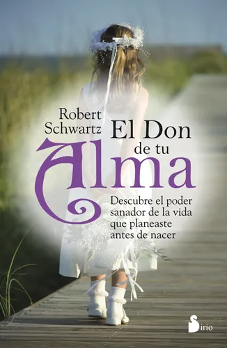 El Don de tu Alma Robert Schwartz