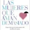 Las mujeres que aman demasiado