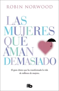 Las mujeres que aman demasiado
