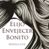 Libro Elijo envejecer bonito
