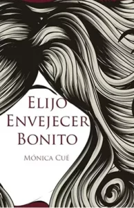 Libro Elijo envejecer bonito