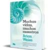 Muchas vidas muchos maestros Brian Weiss