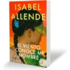 El Viento Conoce Mi Nombre, De Allende, Isabel