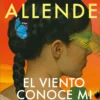 El Viento Conoce Mi Nombre, De Allende, Isabel